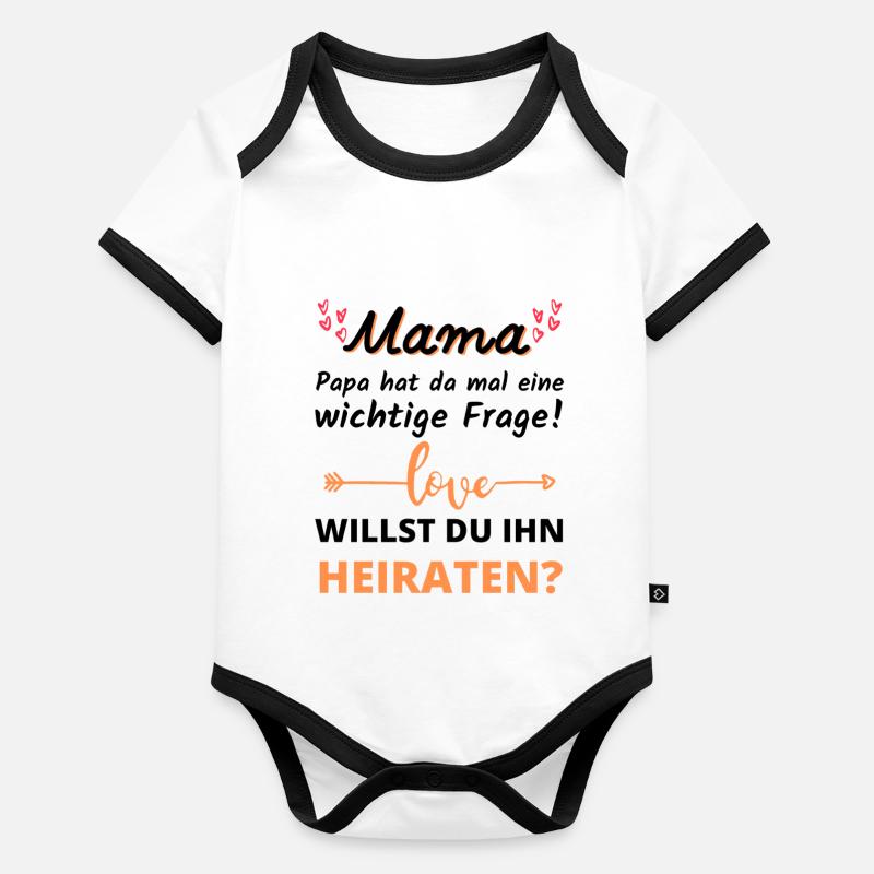 Mama willst du Papa heiraten Heiratsantrag Baby Bio-Kurzarm-Kontrastbody