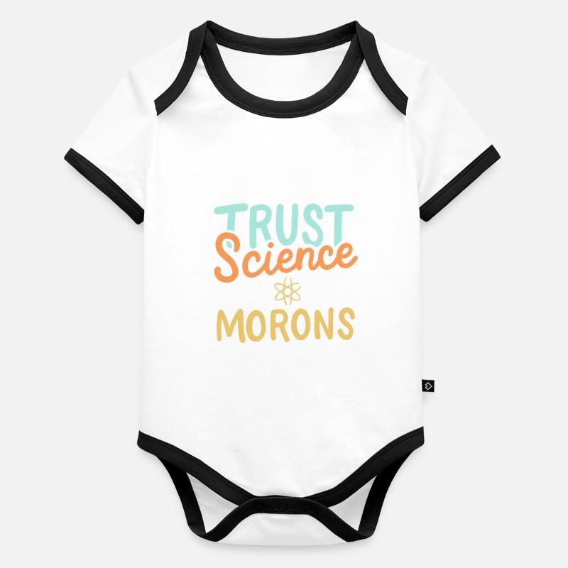 Trust Science Not Morons Baby Bio-Kurzarm-Kontrastbody