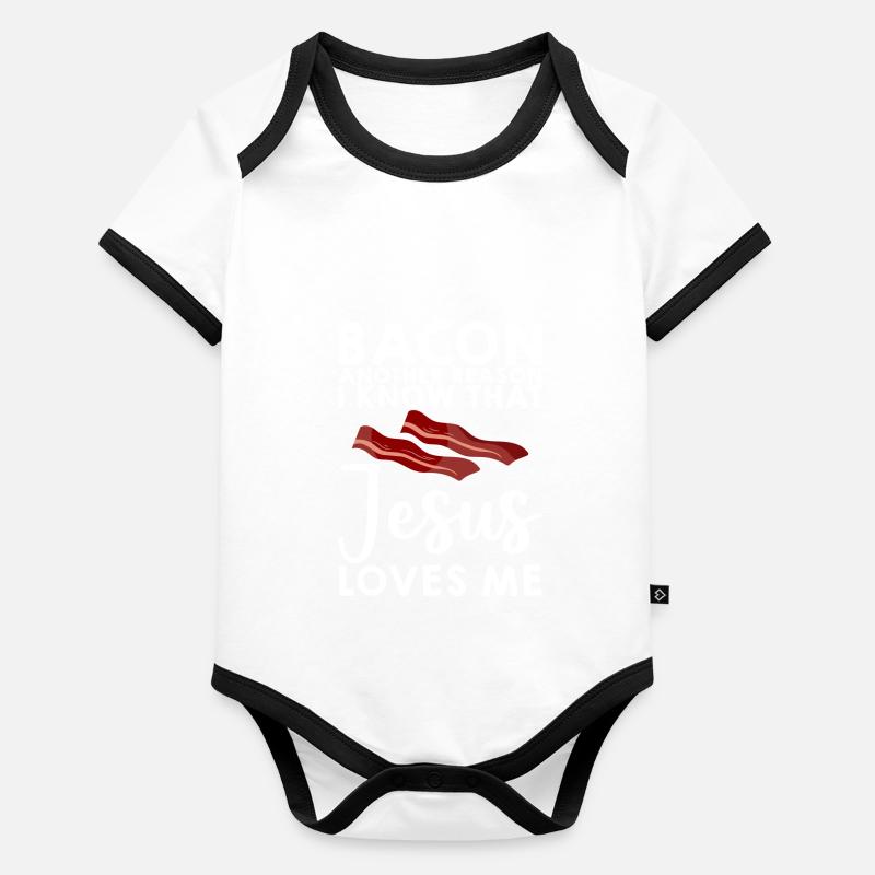 Bacon Another Reason I Know That Jesus Loves Me 3 Baby Bio-Kurzarm-Kontrastbody