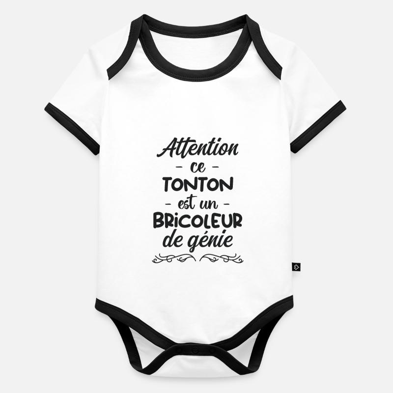 attention ce tonton est un bricoleur de génie Body Bébé bio contrasté manches courtes