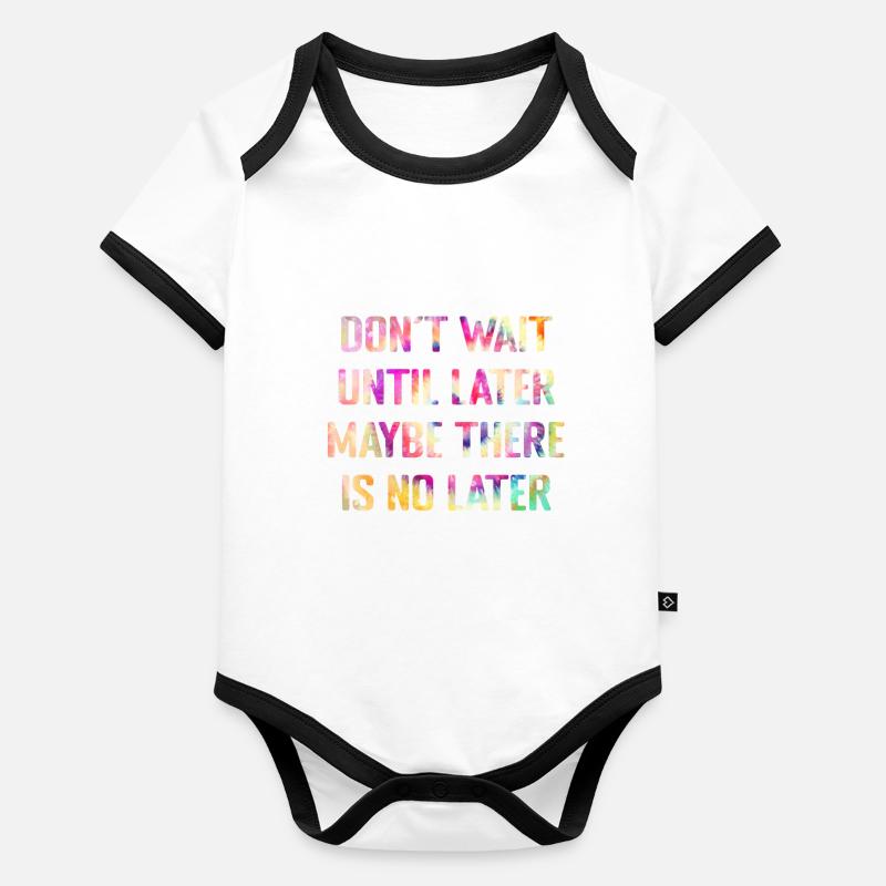 Warte nicht bis morgen Baby Bio-Kurzarm-Kontrastbody