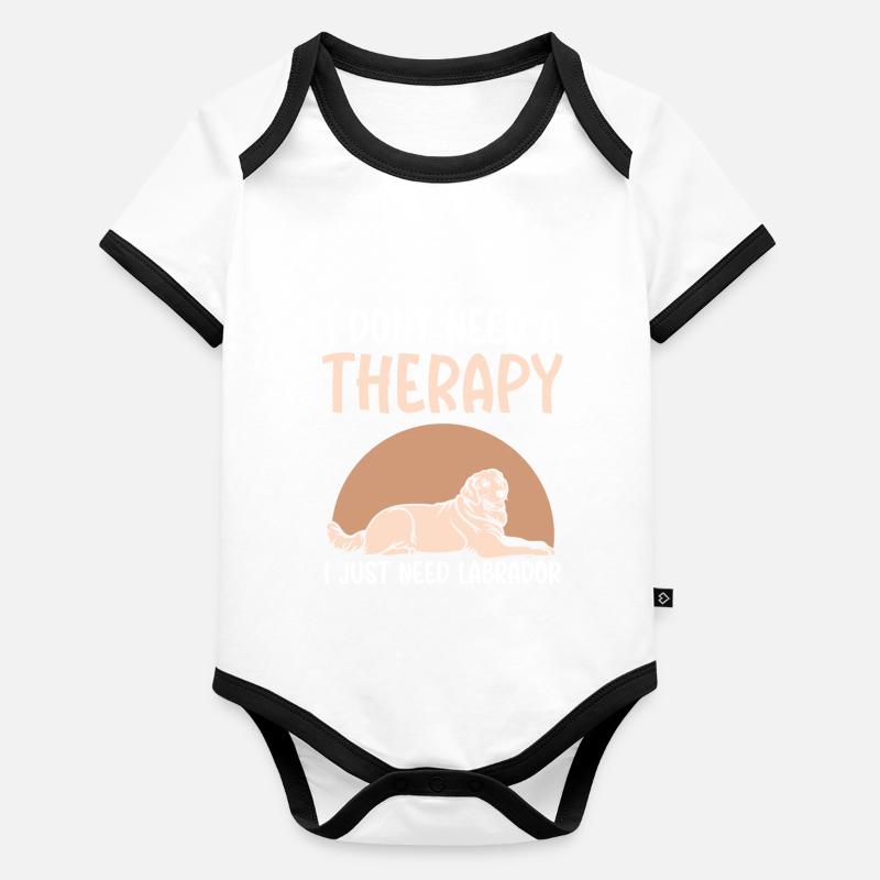 I dont need a therapy i just need Labrador Baby Bio-Kurzarm-Kontrastbody