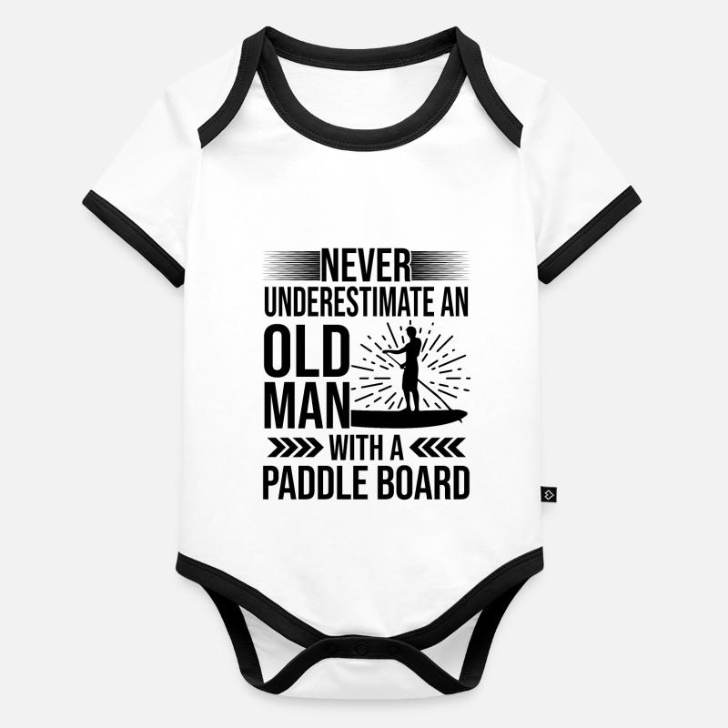 Never Underestimate An Old man With A Paddle Board Baby Bio-Kurzarm-Kontrastbody