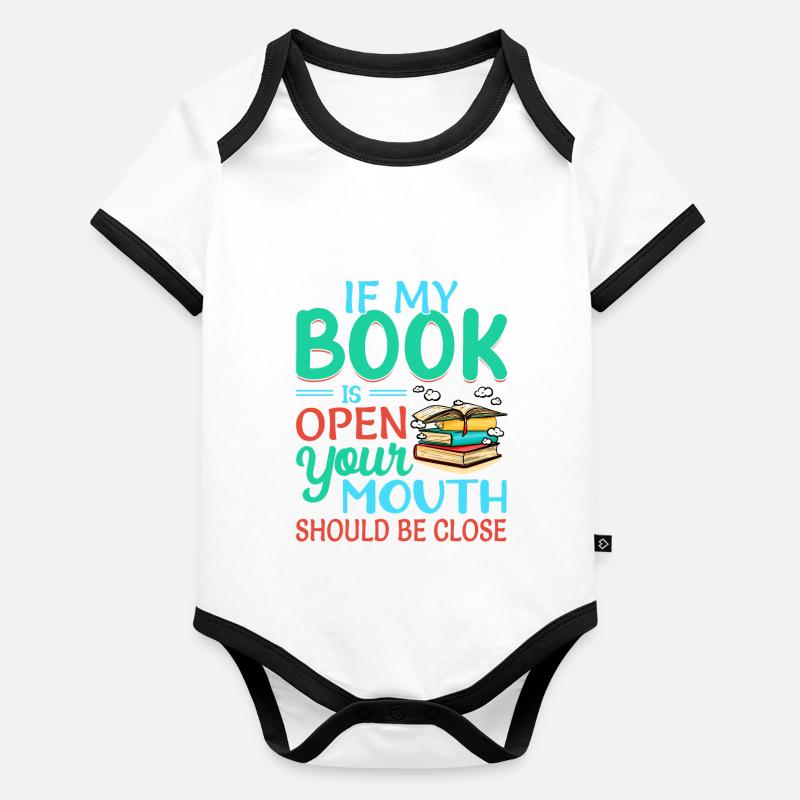Si mon livre est ouvert, votre bouche devrait Body Bébé bio contrasté manches courtes