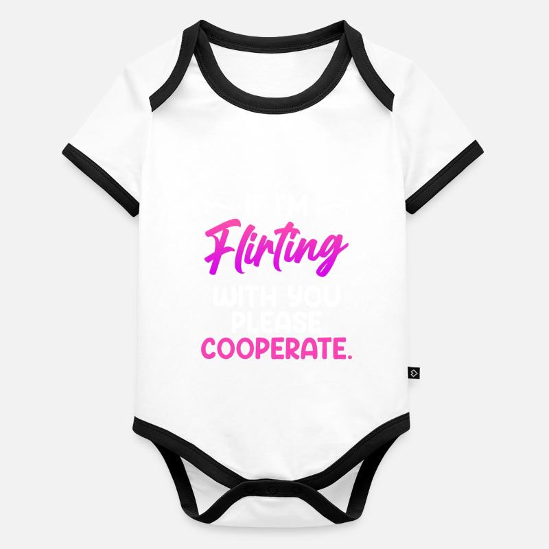 S’il vous plaît coopérer si je flirte avec vous célibataire Body Bébé bio contrasté manches courtes