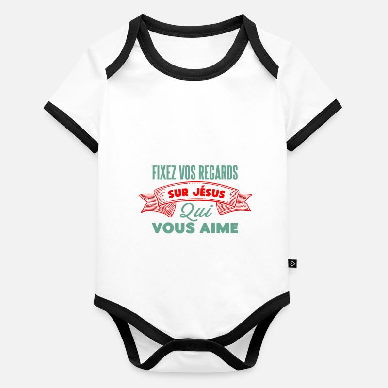 Fixer vos regards sur Jésus Body Bébé bio contrasté manches courtes