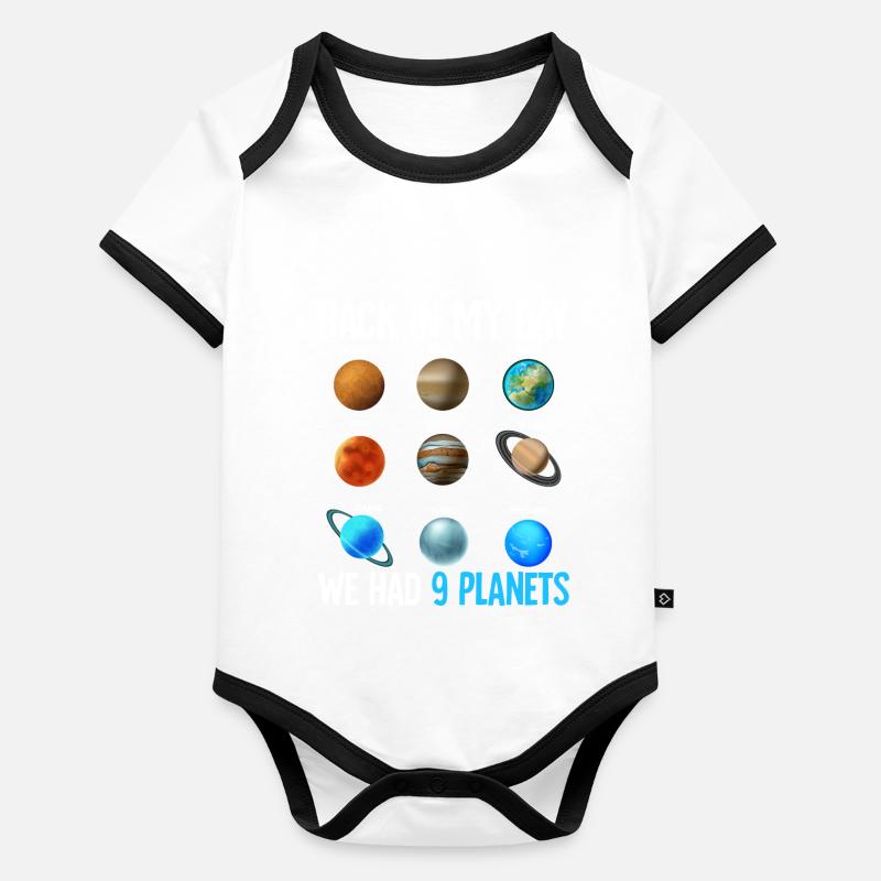 Back In My Day We Had Nine Planets Funny Space Organic Baby Contrasting Bodysuit