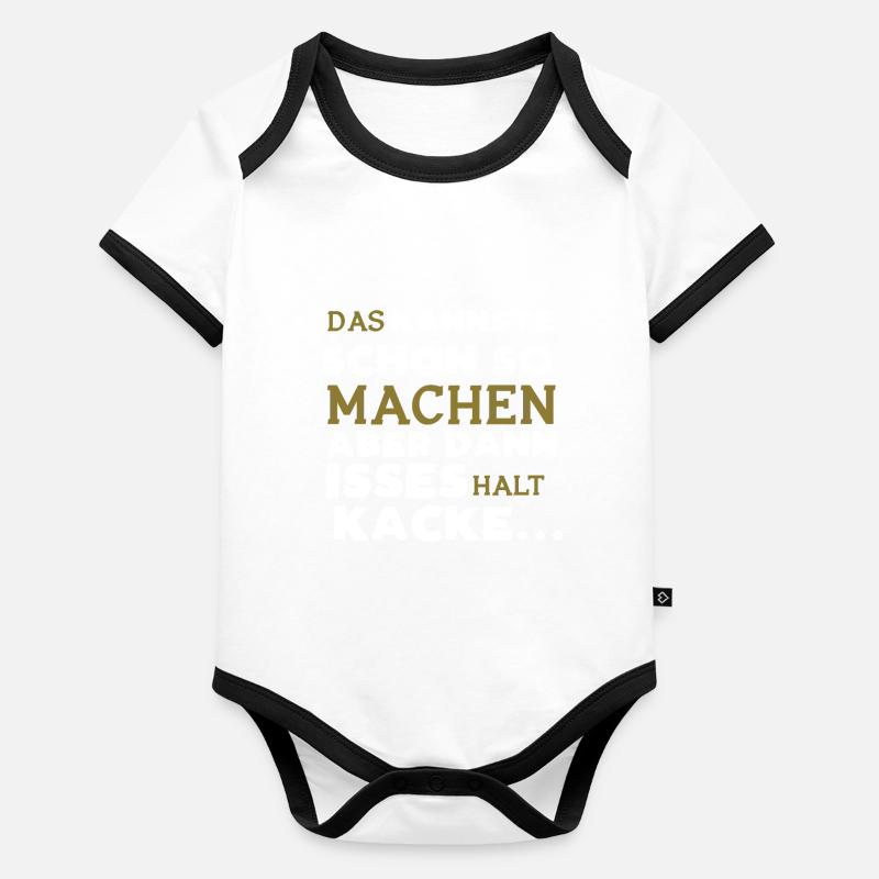Das Kannste Schon So Machen Aber Dann Isses Halt K Baby Bio-Kurzarm-Kontrastbody