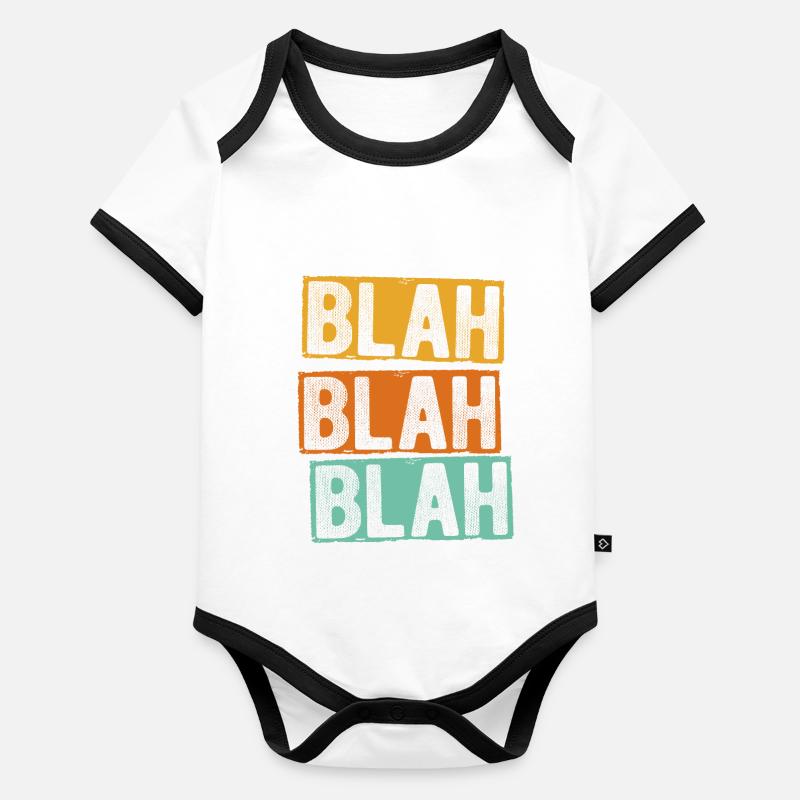 Blah Blah Blah Spruch Lustig Funny Laber nicht Sta Baby Bio-Kurzarm-Kontrastbody