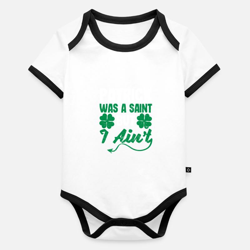 Patrick war ein Heiliger, aber ich bin kein lustig Baby Bio-Kurzarm-Kontrastbody