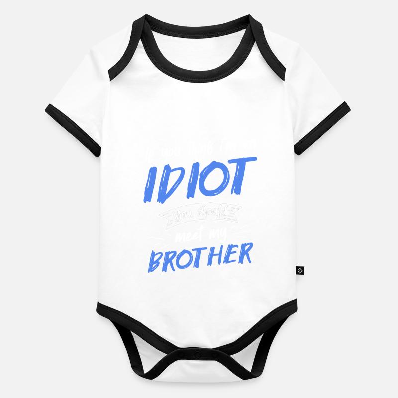 Si vous pensez que je suis un idiot, vous devriez Body Bébé bio contrasté manches courtes