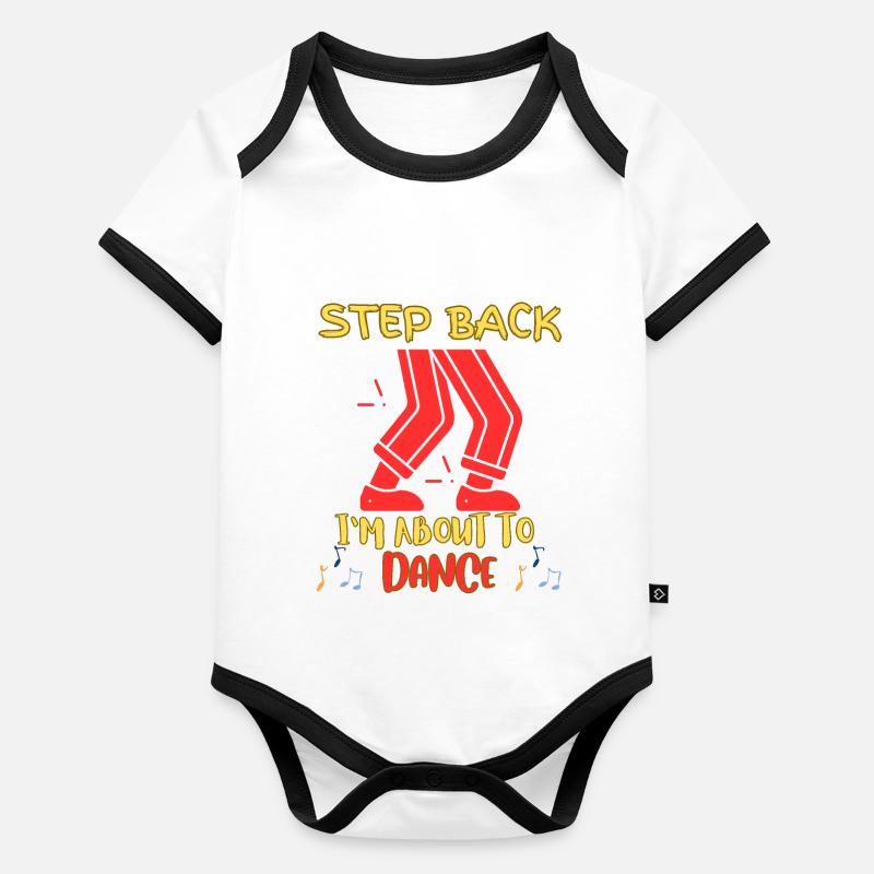 Step back I'm going to dance Organic Baby Contrasting Bodysuit