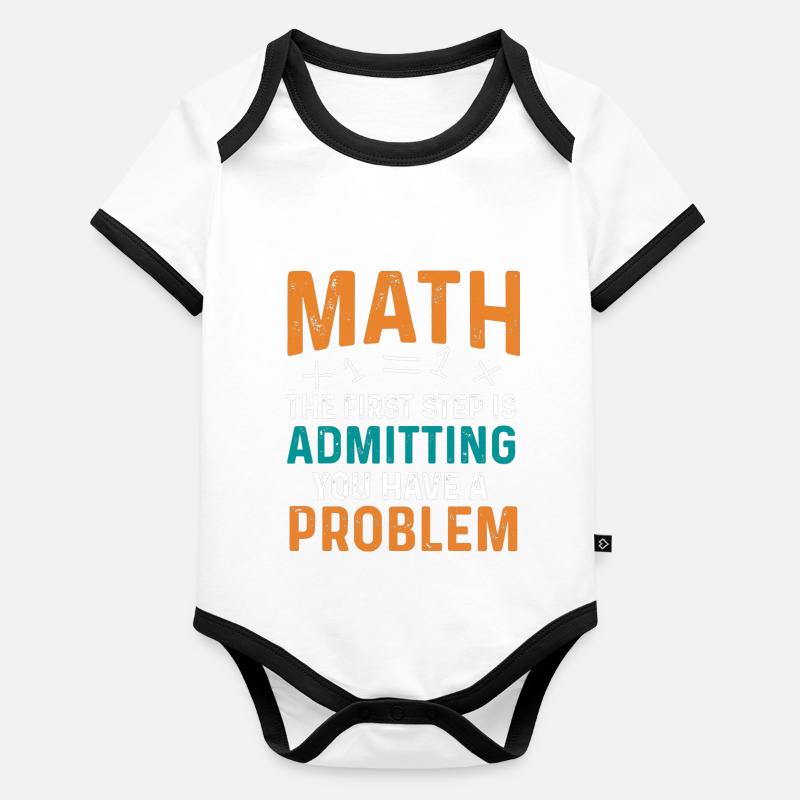 Math First Step is Admitting You Have a Problem Baby Bio-Kurzarm-Kontrastbody
