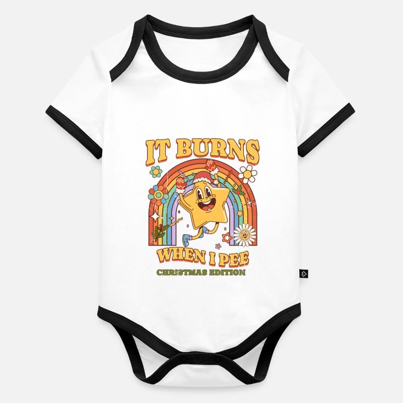 Winter Edition "It Burns when i Pee"! sarcastic Organic Baby Contrasting Bodysuit
