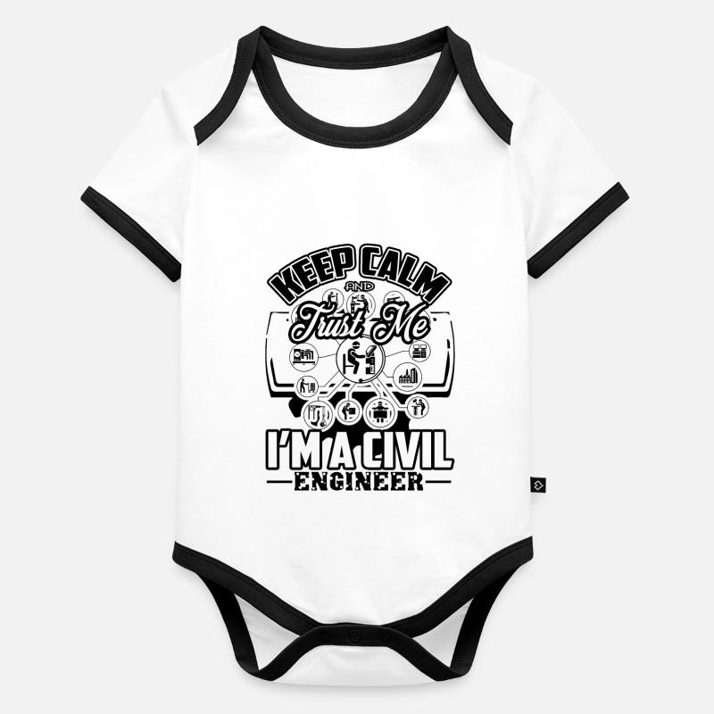 Keep Calm And Trust Me I am A Civil Engineer Organic Baby Contrasting Bodysuit