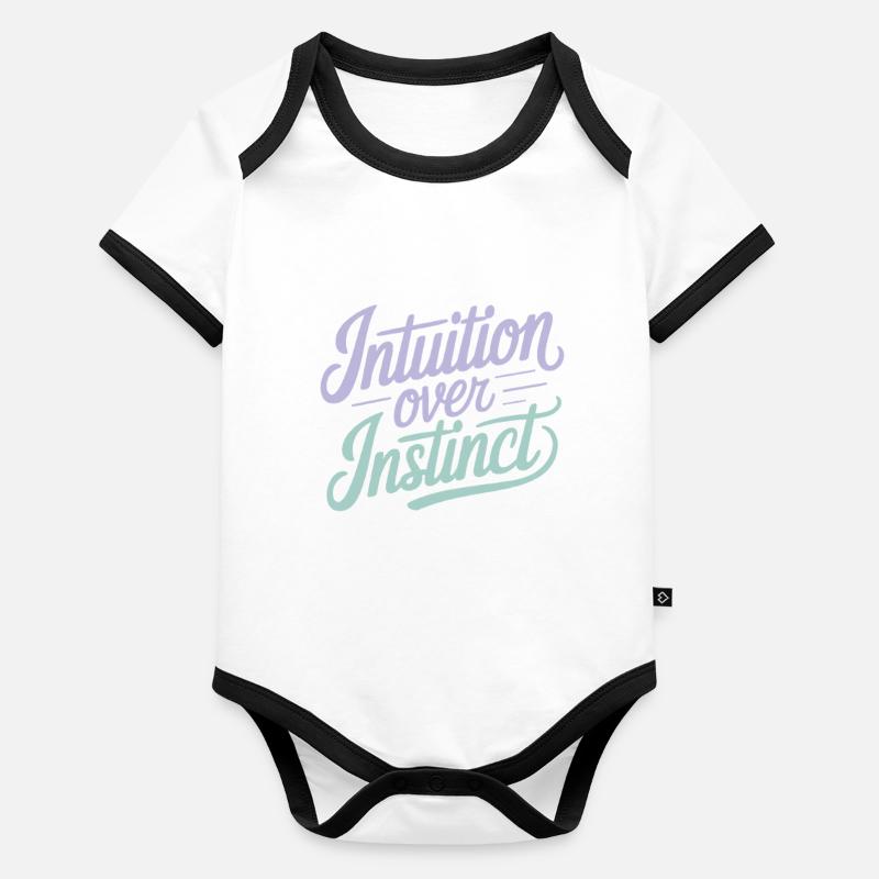 Intuition Over Instinct Inspirational Quote Organic Baby Contrasting Bodysuit