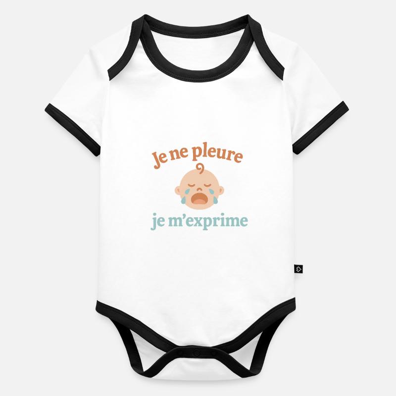 Je ne pleure pas, je m’exprime – Humour mignon Body Bébé bio contrasté manches courtes