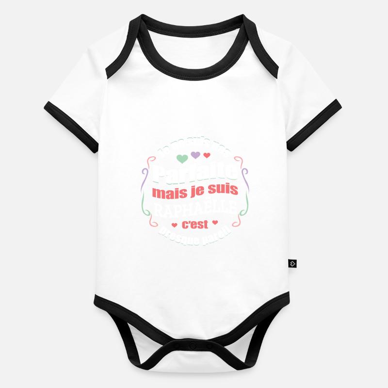 RAPHAËLLE PARFAITE - PRENOM RAPHAËLLE Body Bébé bio contrasté manches courtes
