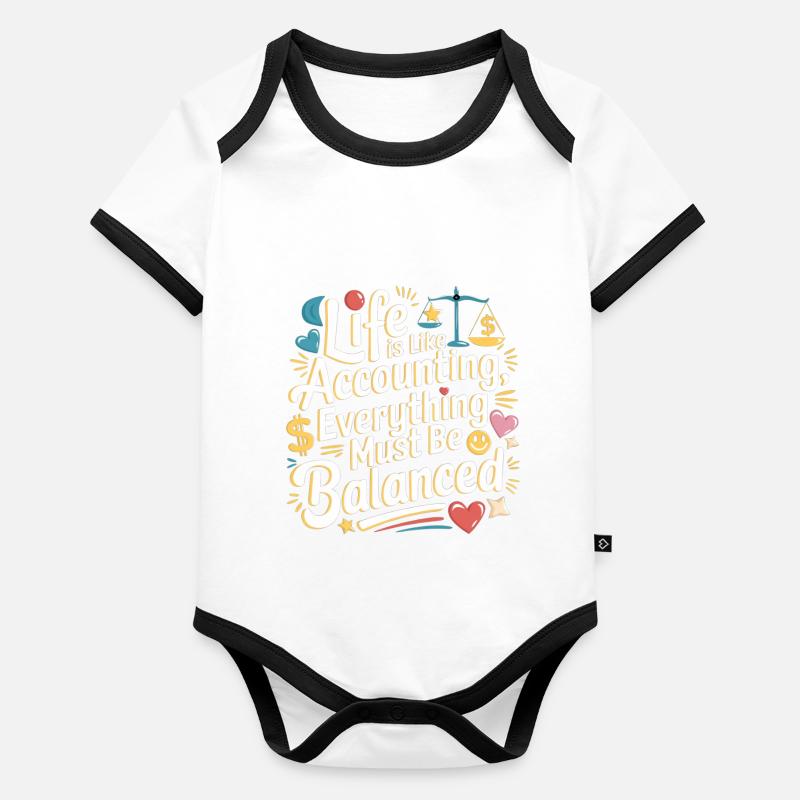Life Is Like Accounting Everything Must Balanced6 Baby Bio-Kurzarm-Kontrastbody