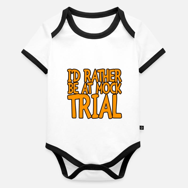 I'd Rather Be At Mock Trial 3 Baby Bio-Kurzarm-Kontrastbody