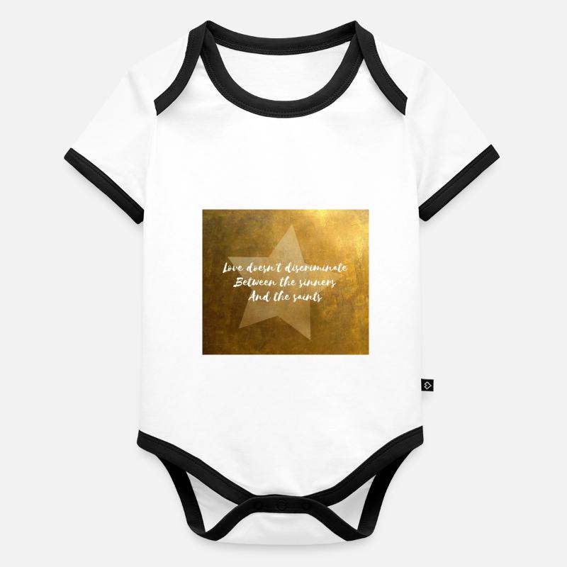 Liebe diskriminiert nicht zwischen Sündern und Heiligen Baby Bio-Kurzarm-Kontrastbody
