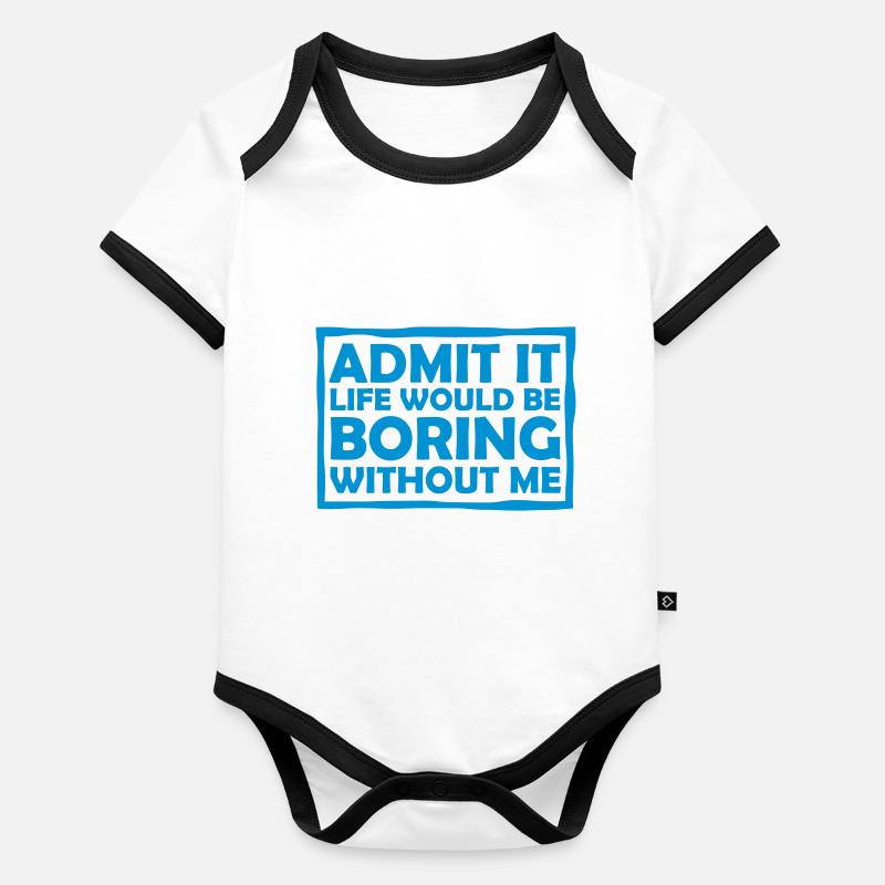 boring life without me Organic Baby Contrasting Bodysuit