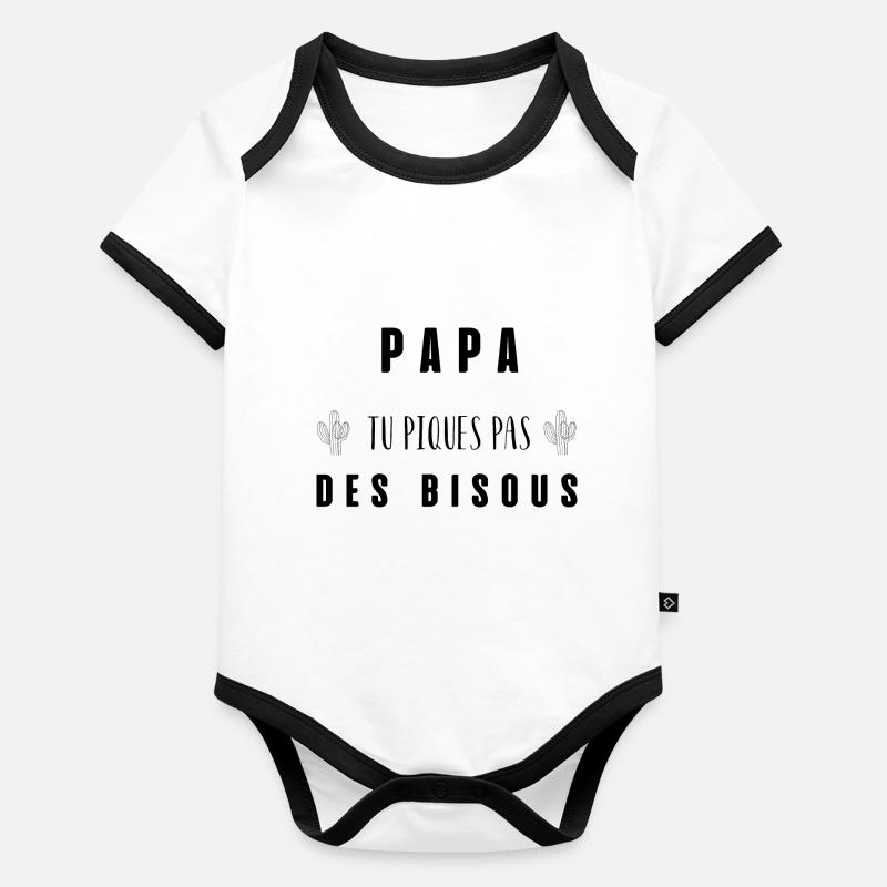 papa tu piques pas des bisous Body Bébé bio contrasté manches courtes