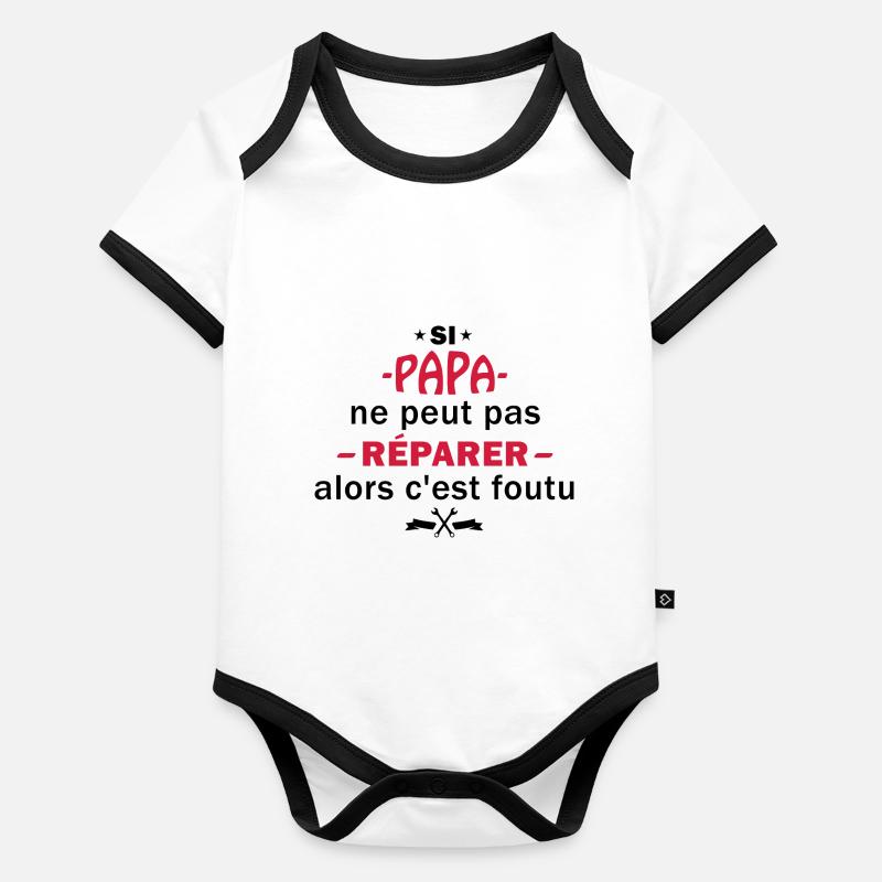 Si papa ne peut pas réparer / expression enfant Body Bébé bio contrasté manches courtes
