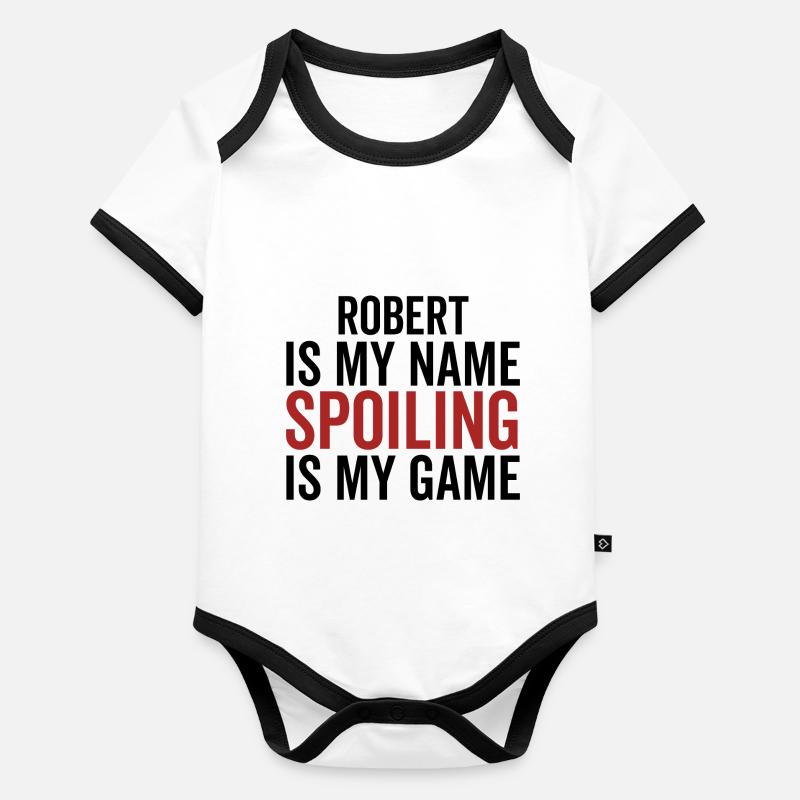 Robert est mon nom Spoiling est mon jeu Body Bébé bio contrasté manches courtes