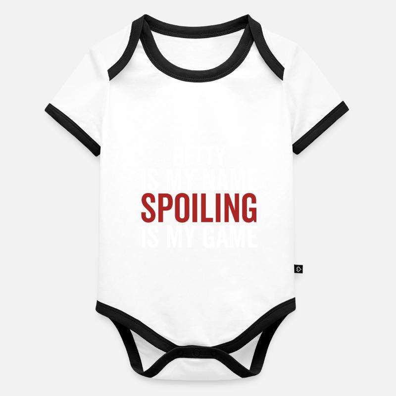Betty is My Name Spoiling is My Game Organic Baby Contrasting Bodysuit