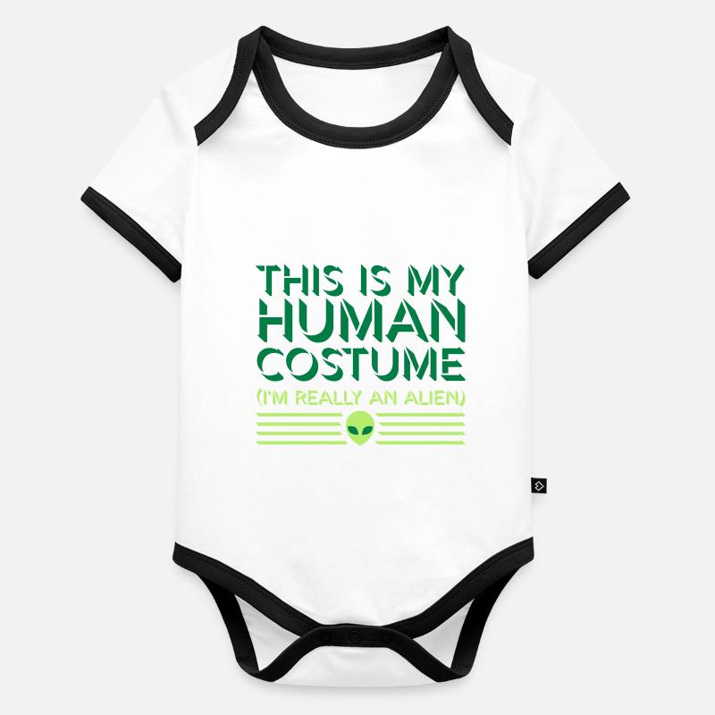 human costume alien quote Organic Baby Contrasting Bodysuit