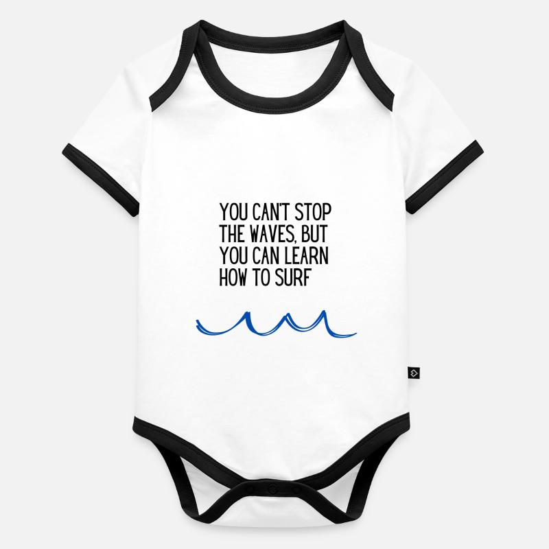 You can't stop the waves, but you can learn how to Organic Baby Contrasting Bodysuit