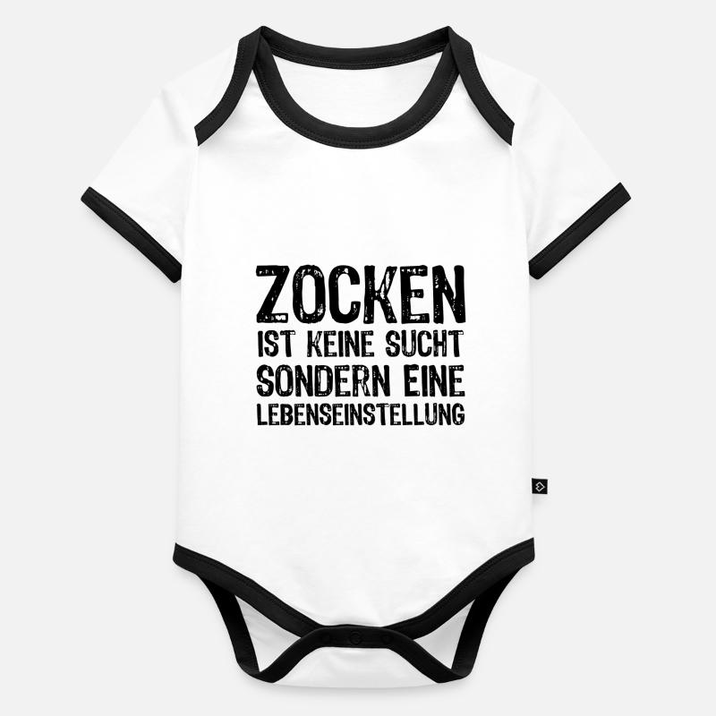 Zocken ist keine Sucht sondern eine Lebenseinstell Baby Bio-Kurzarm-Kontrastbody