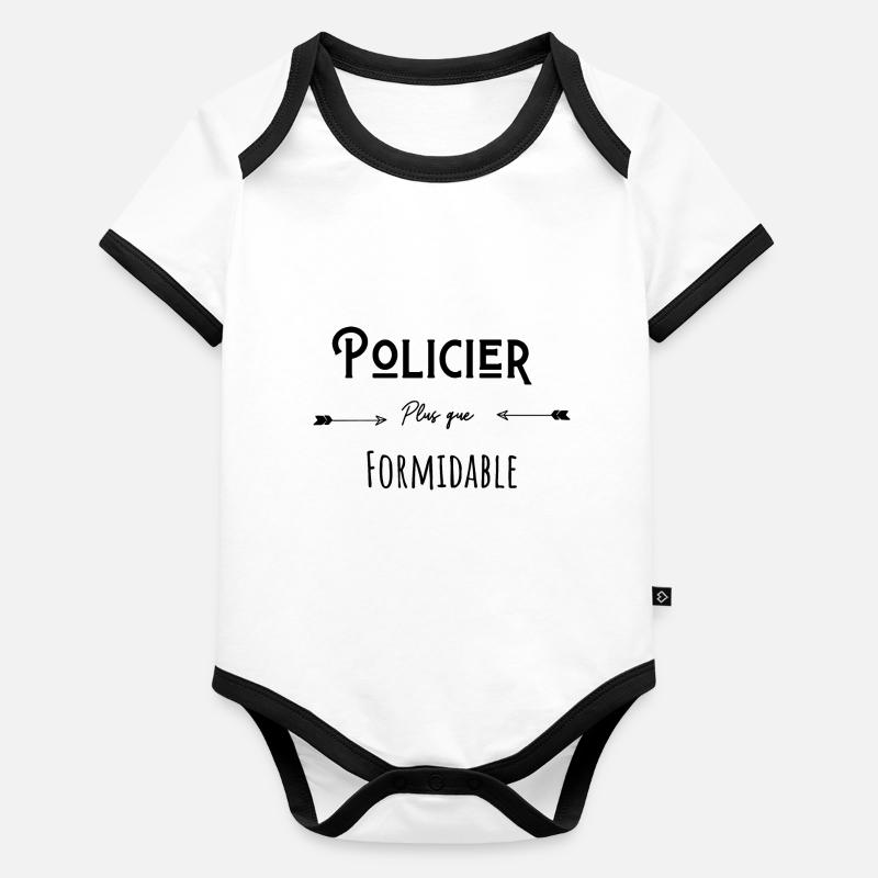 Policier plus que formidable humour citation Body Bébé bio contrasté manches courtes