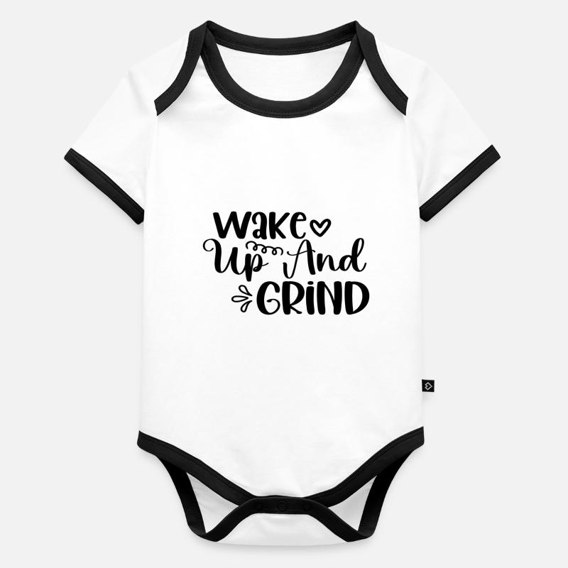Wake Up And Grind Baby Bio-Kurzarm-Kontrastbody