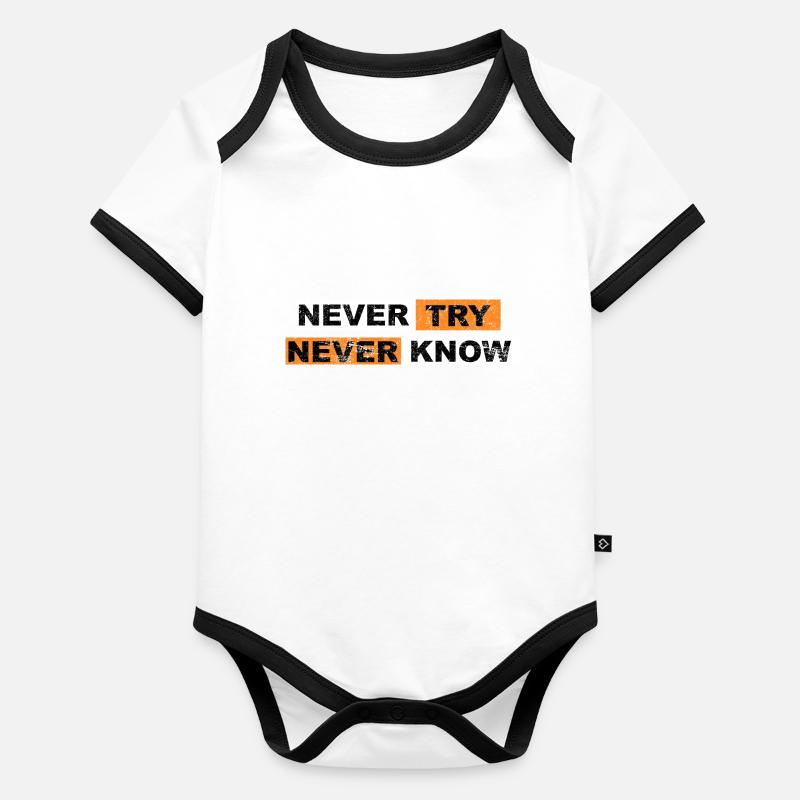 Never Try never know Motivation Quote Organic Baby Contrasting Bodysuit