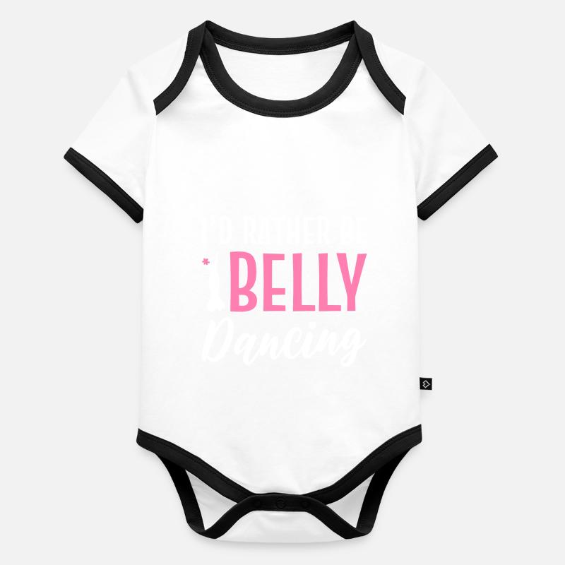 Rather Belly Dancing Entertainer Gift Organic Baby Contrasting Bodysuit