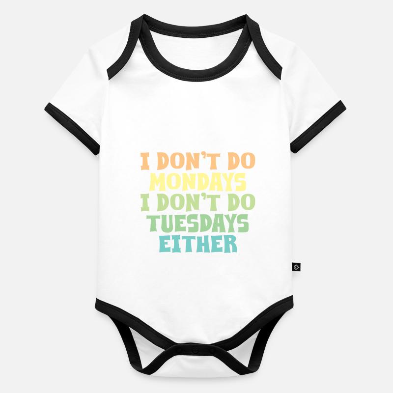 Je ne fais pas le lundi, je ne fais pas le mardi non plus Body Bébé bio contrasté manches courtes