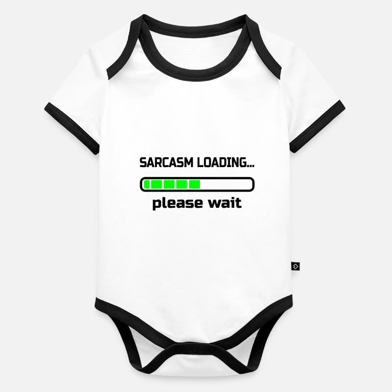 sarcasm loading… please wait. Humor Organic Baby Contrasting Bodysuit