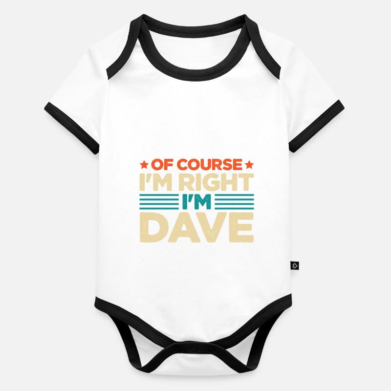 Bien sûr que j’ai raison, je suis Dave Body Bébé bio contrasté manches courtes