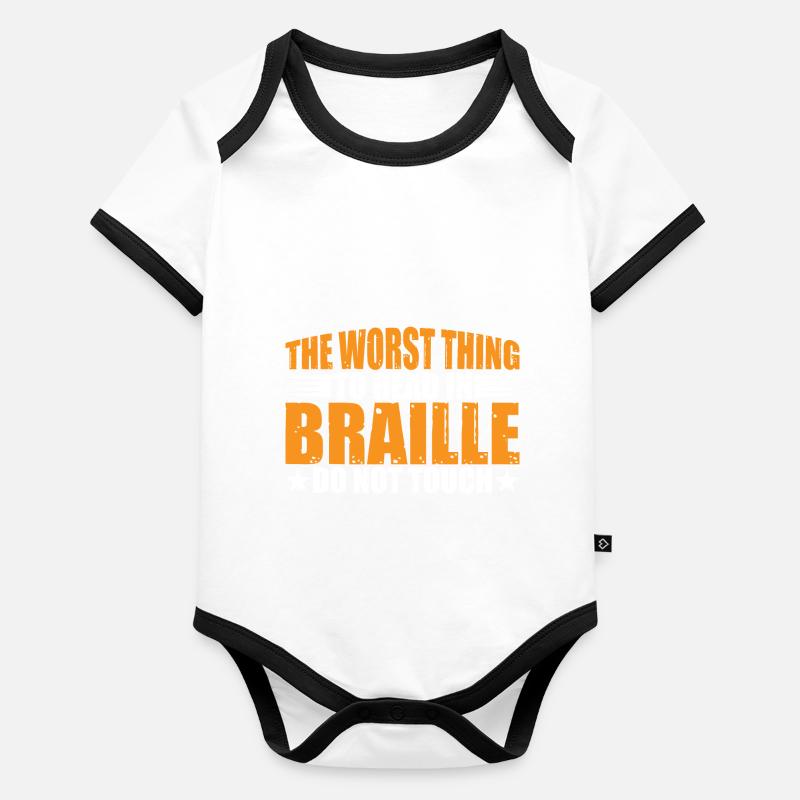The Worst Thing To Read In Braille, Do Not Touch 6 Organic Baby Contrasting Bodysuit
