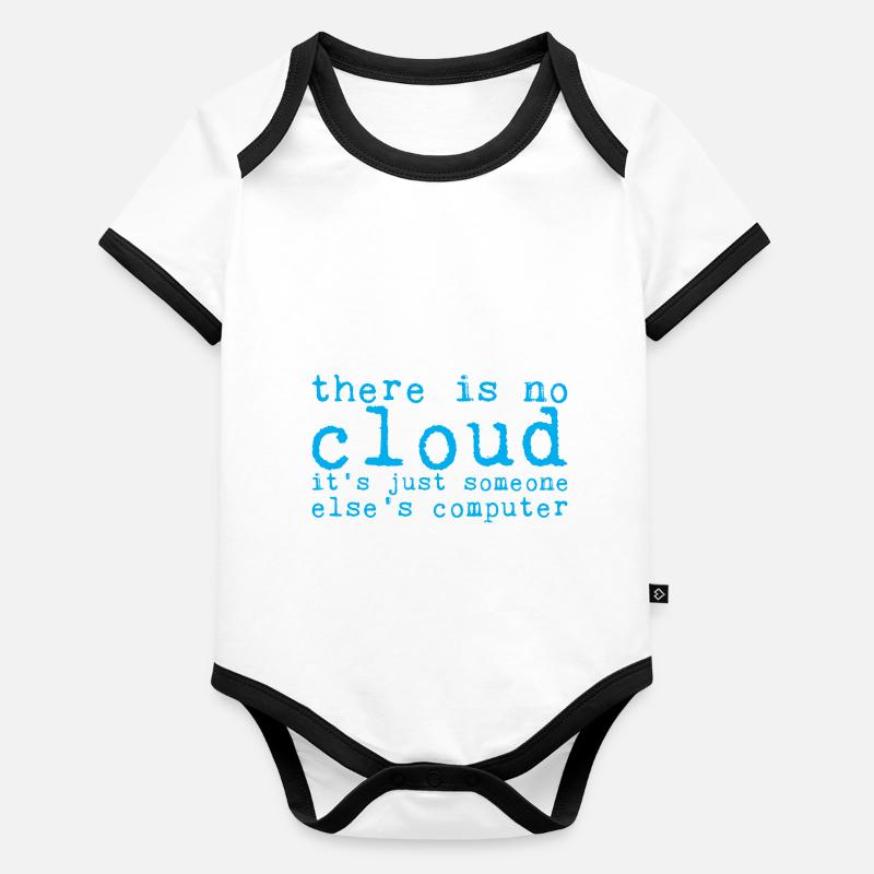 There Is No Cloud Its Just Someone Elses Computer8 Baby Bio-Kurzarm-Kontrastbody