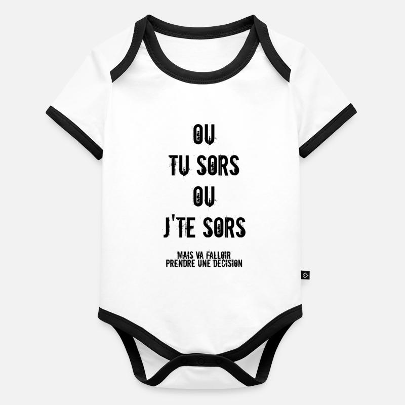 Ou tu sors, ou j'te sors Body Bébé bio contrasté manches courtes