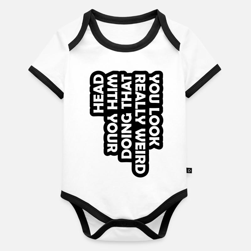 you look really weird Baby Bio-Kurzarm-Kontrastbody