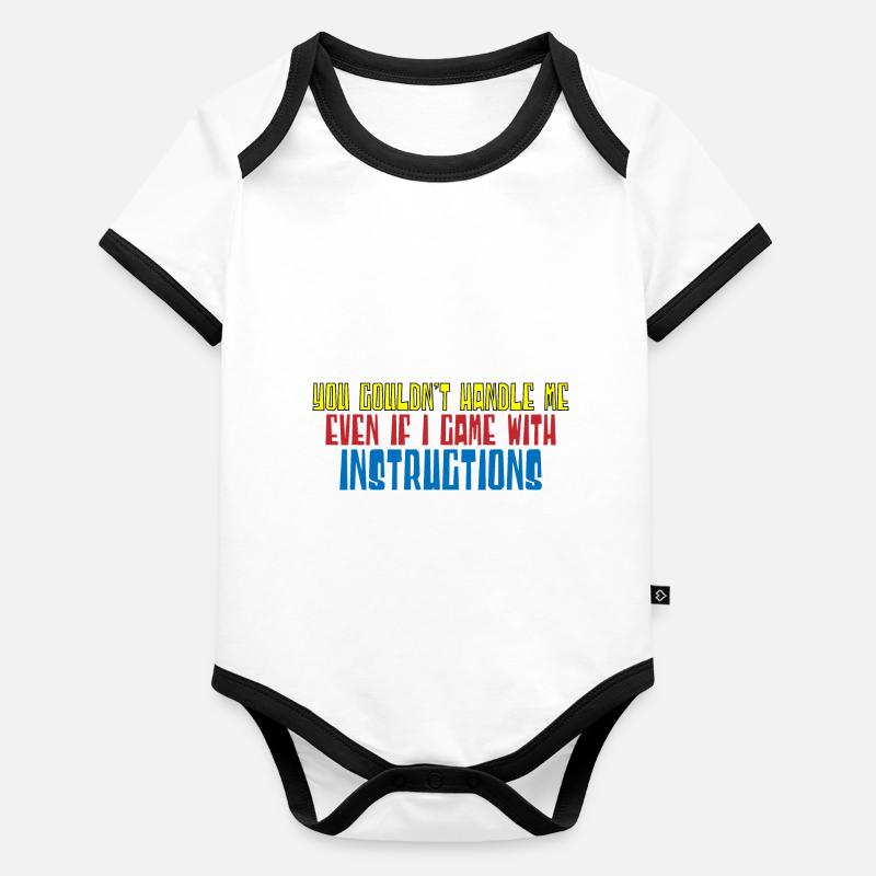 You Couldn't Handle Me Even With Instructions 4 Baby Bio-Kurzarm-Kontrastbody