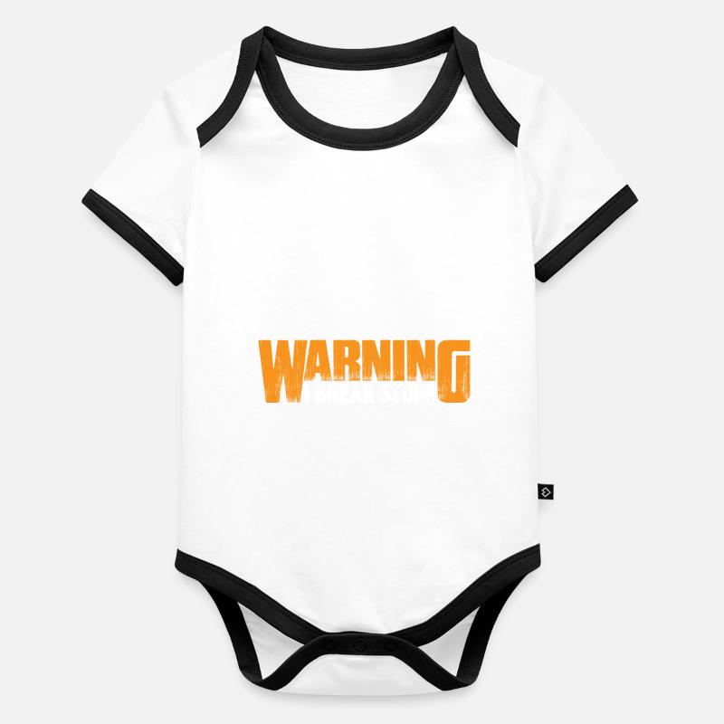 Warning I Break Stuff 8 Organic Baby Contrasting Bodysuit