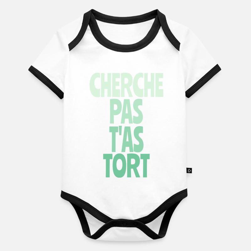 cherche pas t'as tort Body Bébé bio contrasté manches courtes