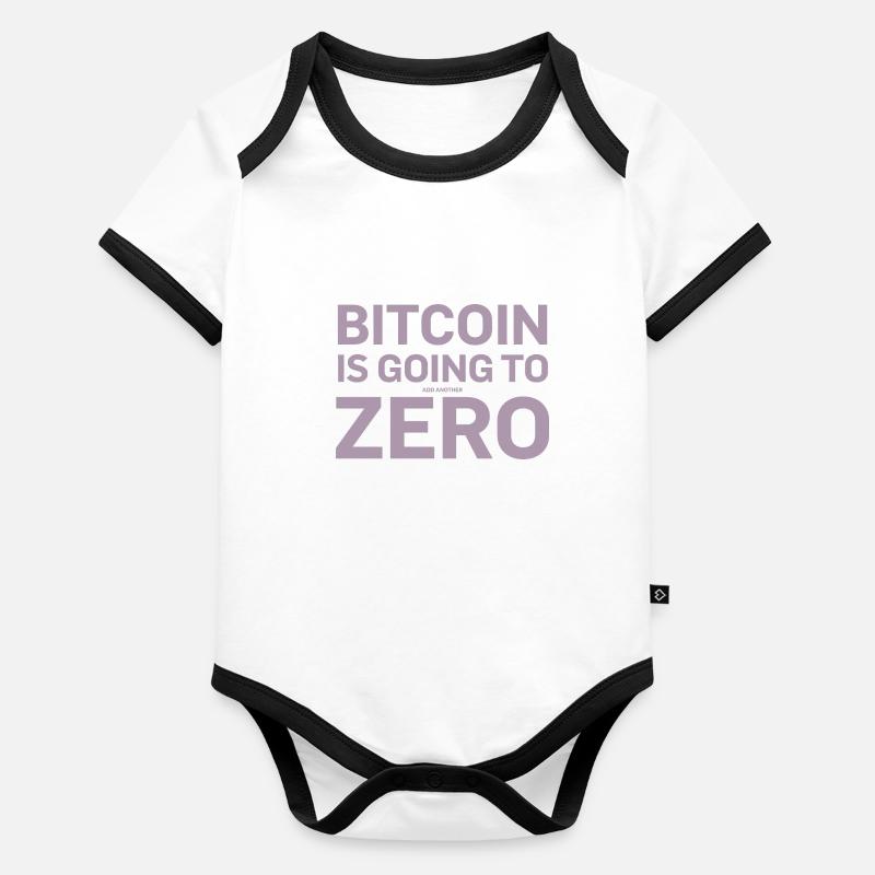 Bitcoin sayings Bitcoin will still be a zero Organic Baby Contrasting Bodysuit