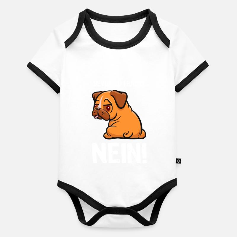 Bevor du fragst - Nein! - Mops - Spruch Baby Bio-Kurzarm-Kontrastbody