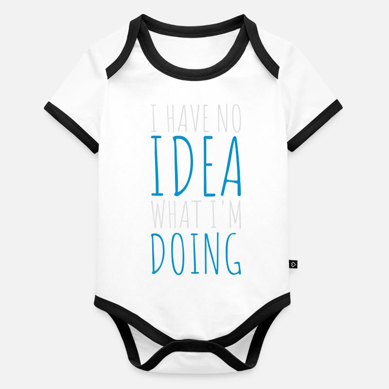 I Have No Idea Baby Bio-Kurzarm-Kontrastbody